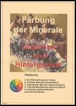 Färbung der Minerale Exponat von Herr Mafred Baumbach
